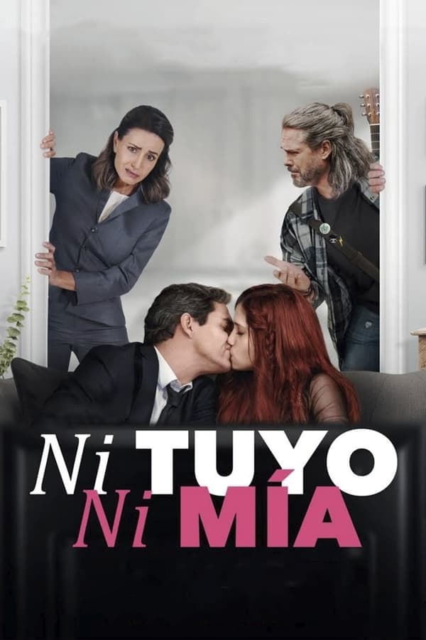 Постер Ni tuyo, ni mía